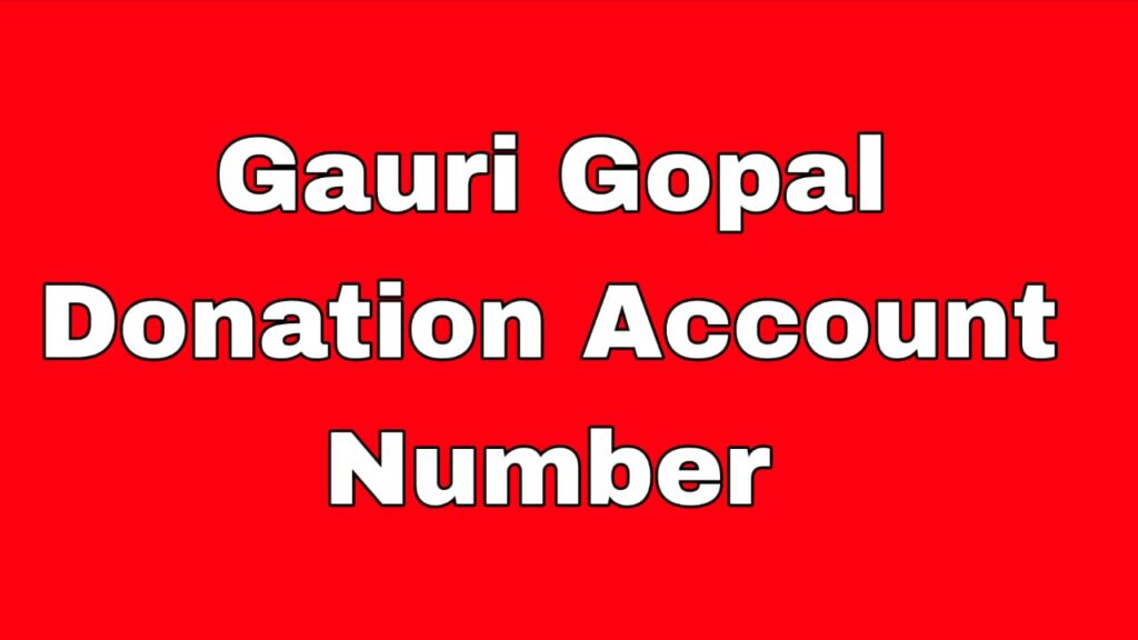 Gauri Gopal Ashram Donation Account Number